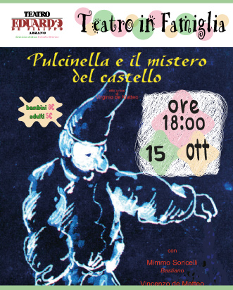 Teatro in Famiglia Pulcinella e il mistero del castello